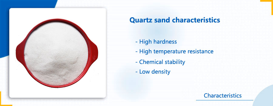 Characteristics of quartz sand